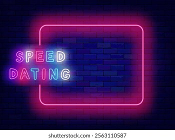 Speed dating neon advertising. Empty pink frame and colorful typography. Vector stock illustration