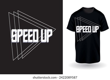 Speed Up design with T-Shirt MockUp -Fresh colors and minimalist artwork style. Editable and printable design for t-shirts, mugs, graphic tee, sweatshirt, cases, etc.