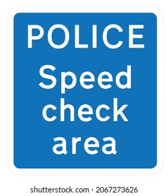 Speed enforcement signing, Area where police carry out checks on the speed of vehicles, road signs in the United Kingdom