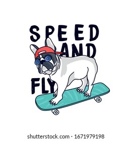 Speed and fly.Skater dog. Dog,skateboard vector print. Fun t-shirt design for kids.Cute dog character design.