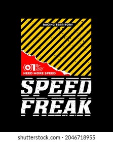 Speed freak, modern and stylish typography slogan. Abstract design with grunge and lines style. Vector illustration for print tee shirt, background, typography, poster and more.