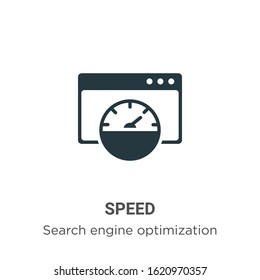 Speed glyph icon vector on white background. Flat vector speed icon symbol sign from modern seo & web collection for mobile concept and web apps design.
