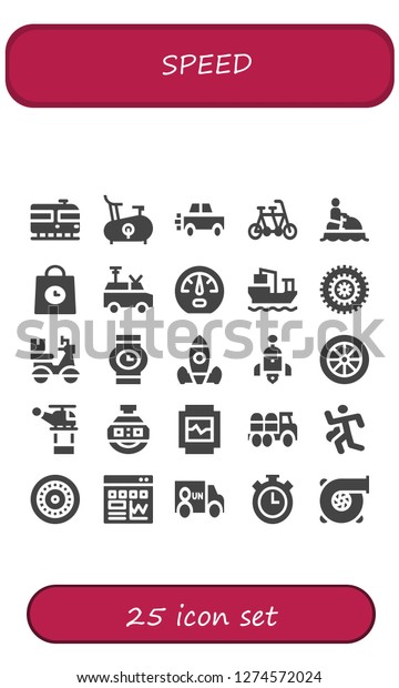  speed icon set.\
25 filled speed icons. Simple modern icons about  - Train, Bike,\
Car, Tandem, Jet ski, Delivery, Van, Dashboard, Cargo ship,\
Bicycle, Wristwatch, Rocket\
launch