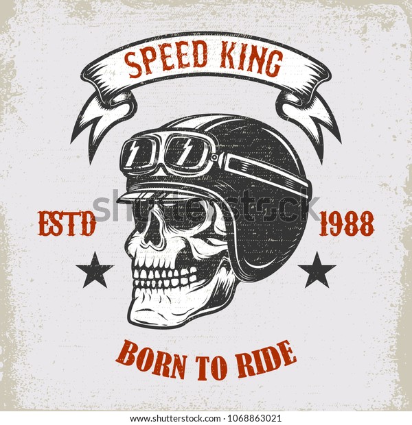 Speed king. Born to ride. Vintage\
racer skull in winged helmet illustration on grunge background.\
Design element for poster, emblem, sign, t shirt.\
