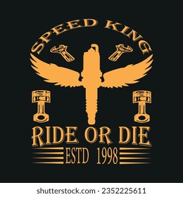 speed king ride or die estd 1998