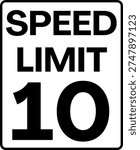 Speed limit 10 mph traffic sign