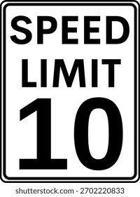 Speed limit 10 mph traffic sign