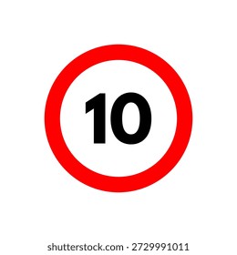 Speed limit 10 sign icon. Traffic road symbol. Maximum speed ten kmh or mph restriction. Vector illustration isolated on white background.