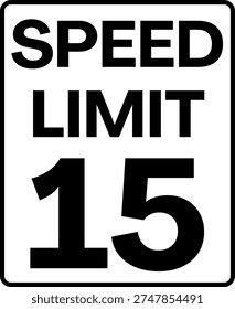 Speed limit 15 miles per hour traffic sign vector, Speed limit 15 mph sign