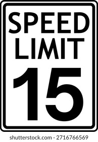 Speed Limit 15 mph Traffic Sign