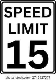 Speed limit 15 mph traffic sign, Speed limit 15 miles per hour road sign