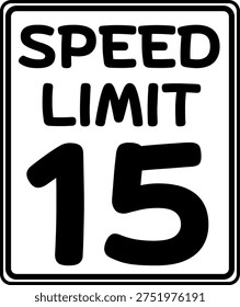 Speed limit 15 mph traffic sign