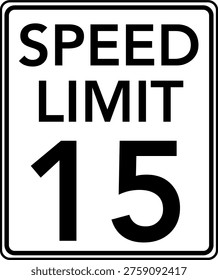 Speed limit 15 mph traffic sign, Speed limit 15 miles per hour road sign