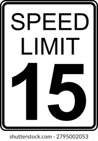 Speed limit 15 mph traffic sign, Speed limit 15 miles per hour road sign
