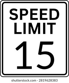 speed limit 15 mph traffic sign