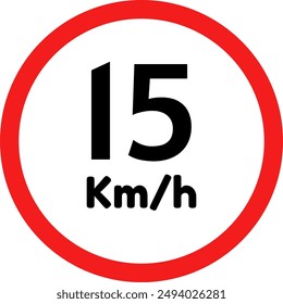 Speed Limit 15 Sign, 15 kmh Speed Limit Traffic Sign