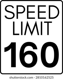 Speed limit 160 mph traffic sign, Speed limit 160 road sign