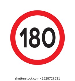 Speed limit 180 traffic sign. Restriction symbol for car drivers. Road speed limit maximum 180 kmh or mph isolated on white background. Vector illustration.