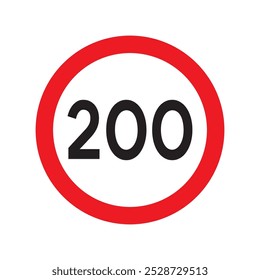 Speed limit 200 traffic sign. Restriction symbol for car drivers. Road speed limit maximum 200 kmh or mph isolated on white background. Vector illustration.