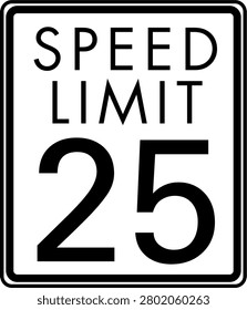 Speed limit 25 mph road sign, Speed limit 25 miles per hour