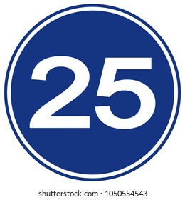 Speed Limit 25 Traffic Sign,Vector Illustration, Isolate On White Background Label. EPS10