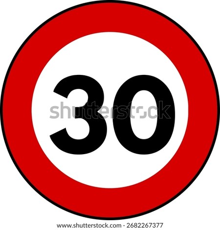 Speed limit 30 traffic sign, Speed limit 30 kilometers per hour sign