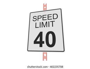 "Speed limit 40" - 3d illustration of roadsign isolated on white background