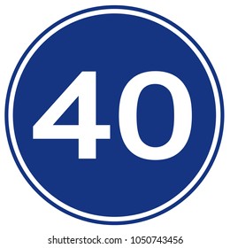 Speed Limit 40 Traffic Sign,Vector Illustration, Isolate On White Background Label. EPS10 