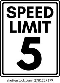 Speed limit 5 mph road sign, Speed limit 5 miles per hour