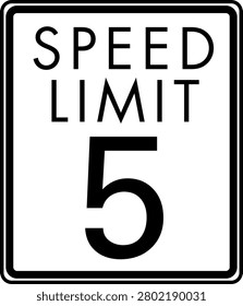 Speed limit 5 mph road sign, Speed limit 5 miles per hour