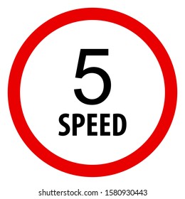 Speed limit 5 road sign traffic symbol vector. Red circle background.