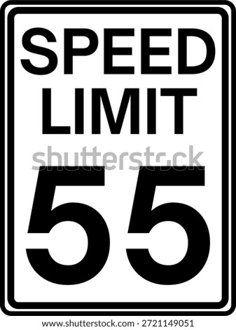Speed limit 55 miles per hour traffic sign, Speed limit 55 mph sign