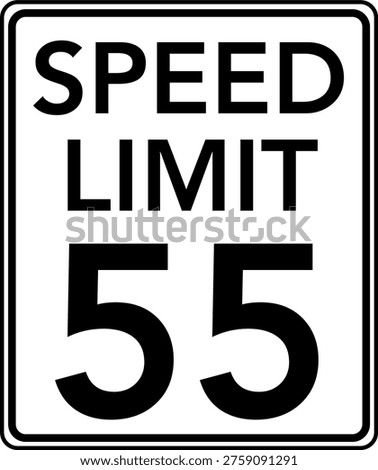 Speed limit 55 mph traffic sign, Speed limit 55 miles per hour road sign