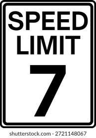 Limite de velocidade 7 milhas por hora sinal de trânsito, Limite de velocidade 7 mph sinal