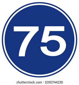 Speed Limit 75 Traffic Sign,Vector Illustration, Isolate On White Background Label. EPS10