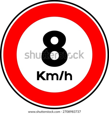 Speed limit 8 kmh traffic sign, Speed limit 8 sign vector