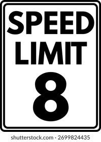 Speed limit 8 mph traffic sign