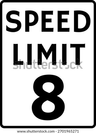Speed Limit 8 mph Traffic Sign