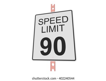 "Speed limit 90" - 3d illustration of roadsign isolated on white background
