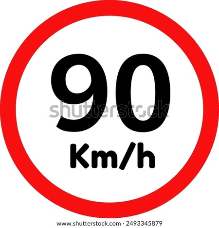 Speed Limit 90 Sign, 90 kmh Speed Limit Traffic Sign