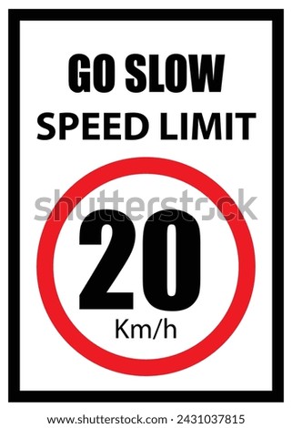 Speed Limit Board, 20 kmh sign, Go slow, Speed Limit Sign with red border