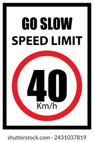 Speed Limit Board, 40 kmh sign, Go slow, Speed Limit Sign with red border