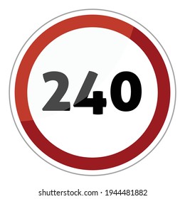 Speed limit road sign vector : maximum speed is 240 km h.