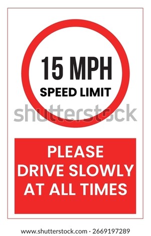 Speed Limit Sign 15 MPH with Please Drive Slowly Warning