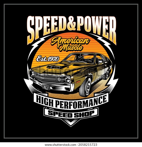 SPEED AND\
POWER AMERICAN MUSCLE CAR\
ILLUSTRATION