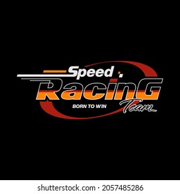 speed racing team typography slogan for t shirt and more uses.vector illustration