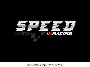 SPEED racing  vector t-shirt and apparel design, typography, print, poster. Global swatches. 