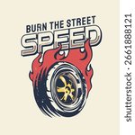 speed slogan with burning racing wheels graphic vector illustration