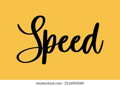 Speed Stylish Cursive Typography Text Quote On Colorful Background