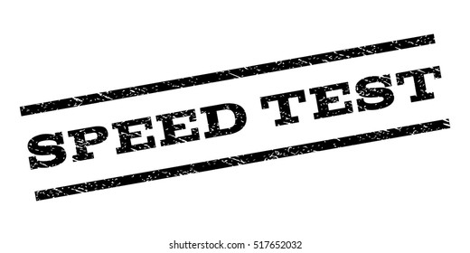 Speed Test watermark stamp. Text caption between parallel lines with grunge design style. Rubber seal stamp with dirty texture. Vector black color ink imprint on a white background.